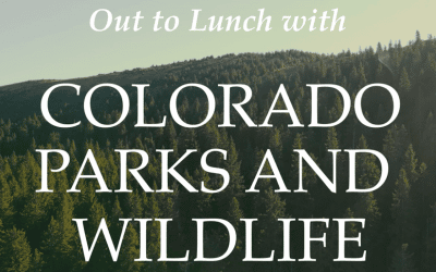 Out To Lunch With Colorado Parks And Wildlife